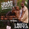get to know me better/i gotta lotta